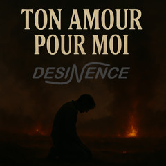 Ton amour pour moi