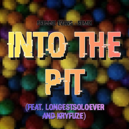 Into the Pit (FNAF Remix/Cover) [feat: longestsoloever & KryFuZe]