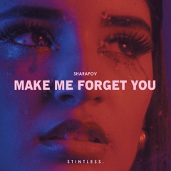 Sharapov - Make Me Forget You (Original Mix)
