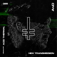 AnD | HEX Transmission #085