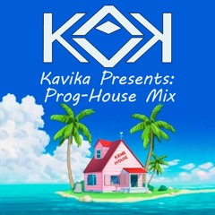 Kavika Presents: Prog-House Mix