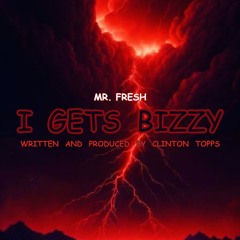 I Gets Bizzy