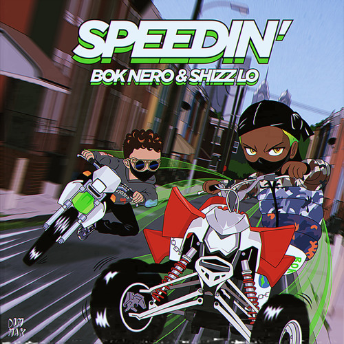 Stream Bok Nero Shizz Lo Speedin By Bok Nero Listen Online For Free On Soundcloud