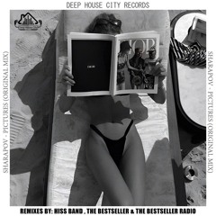 Sharapov - Pictures (The Bestseller Remix) [DeepHouseCity Records]