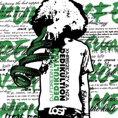 DEDIKULTION (FULL MIXTAPE) HOSTED BY DJ FOREIGN MONEY & EXECUTIVELY MIXED/MASTERED, PROD BY KEENANZA