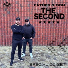 Father & Son - The Second (Special DJ Set)