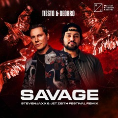 Tiësto & Deorro - Savage (JARX, STEVENJAXX & JET ZEITH Festival Remix)