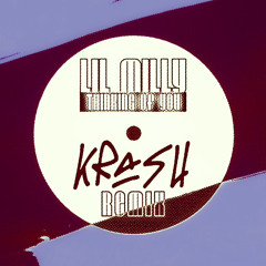 Lil Milly - Thinking of you (Krash Remix) FREE DOWNLOAD