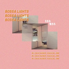 Bossa Lights w/ Dave Nunes & Radical One