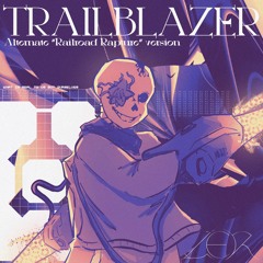 Trailblazer V1 - Railroad Rapture