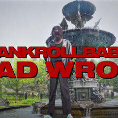 Bankrollbaby - (Dead Wrong)