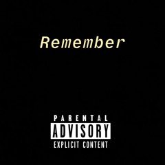 REMEMBER (Prod.RO$$)