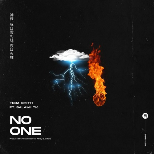 Tebz Smith - NO ONE ft. Salamii TK [Free Download]