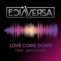 Related tracks: ViceVersa & Jenny Evitts - Love Come Down