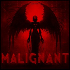 MALIGNANT