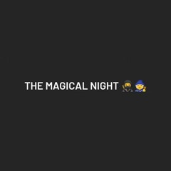 THE MAGICAL NIGHT 🥷🧙🔥. ESTEBAN PALENCIA DJ.