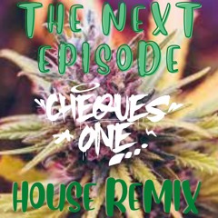 Dr.Dre - The Next Episode Ft Snoop Dogg (CHEQUES ONE REMIX)