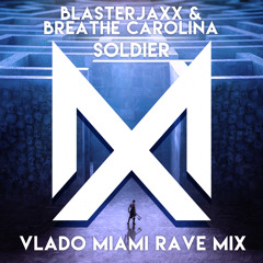 Soldier (Vlado Miami Rave Mix)