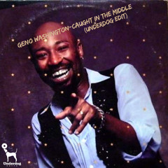 Geno Washington - Caught In The Middle (Underdog Edit)