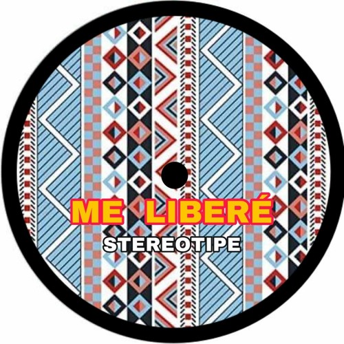 Stereotipe - Me Liberé (Original Mix) Free Download