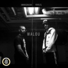 WALOU - Immigrashi Feet. Khalil
