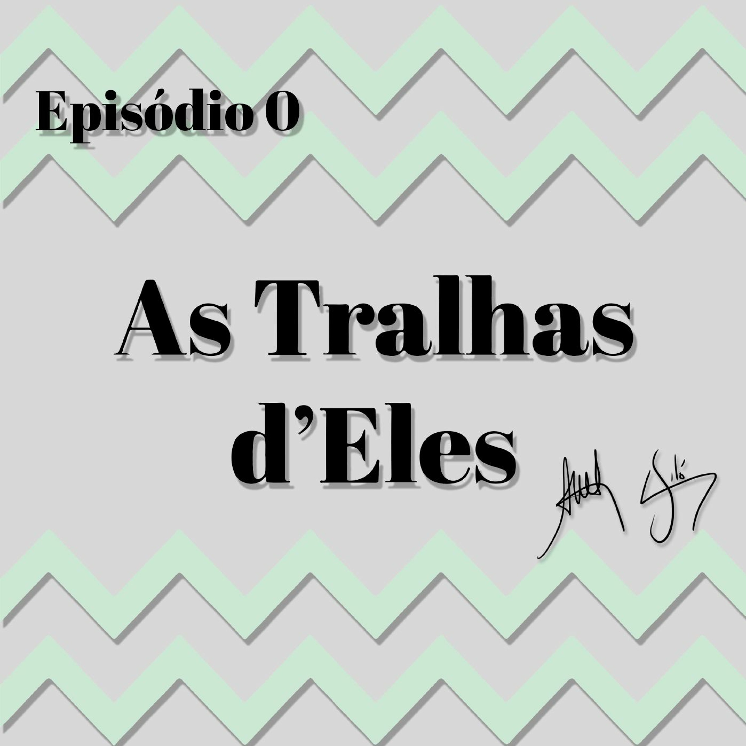 As Tralhas d\'Eles