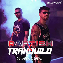 Raptish x Tranquilo (feat. SEMI)