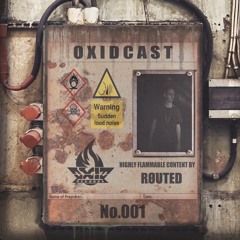 OXIDCAST - 001  RØUTED