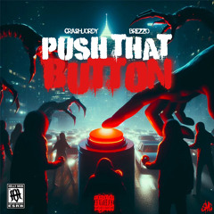 Brezzo & Crashjordy - Push That Button (p. dino kaami) [djslimebxll exclusive]