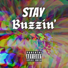 Stay Buzzin' Feat. OOLAHH (Prod by Severed Sounds)