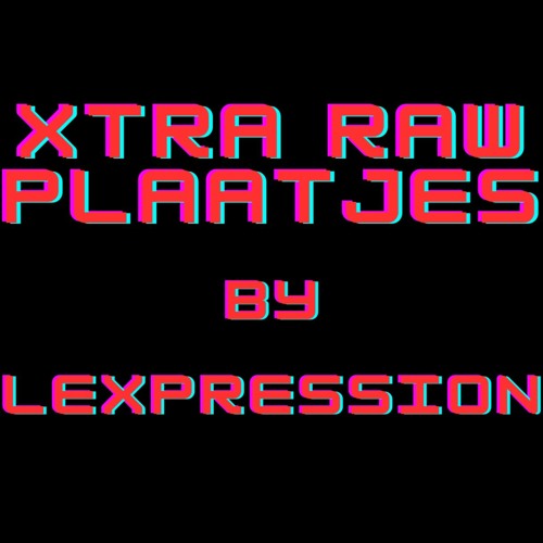 XTRA RAW PLAATJES