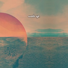 wake up .//.