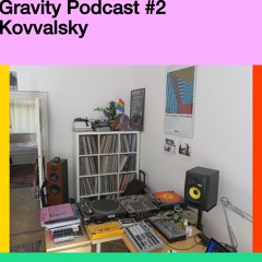 Gravity Podcast #2 – Kovvalsky