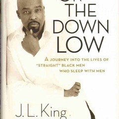 ✔Read⚡️ On the Down Low: A Journey into the Lives of 'Straight' Black Men Who Sleep with Men