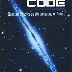 [VIEW] KINDLE 🖋️ The Cosmic Code: Quantum Physics as the Language of Nature (Dover B