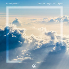 Gentle Rays of Light