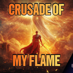 Crusade of My Flame