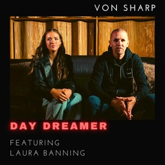 Von Sharp - Day Dreamer Feat. Laura Banning (Streaming)