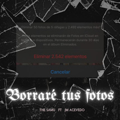 Borraré tus fotos (feat. JM Acevedo)