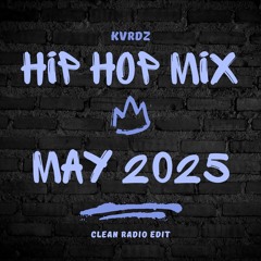 Hip Hop Mix Clean May 25