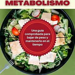 [FREE] EBOOK 🎯 LA MAGIA DEL METABOLISMO: Una guía comprobada para bajar de peso y ma