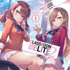Light Novel, Feminine Voices | "Classroom of the Elite: Year 2, Vol. 5"