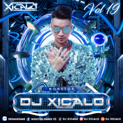 NonStop_Xicalo^ ^o^_VOL.19 - DJ XICALO ( ĐẶT MUA NHẠC LIÊN HỆ ZALO 08.5668.5668 )