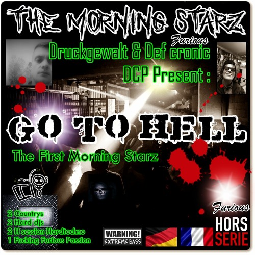 Def cronic & The Morning Starz  - GO TO HELL - Hors Serie Hardtechno Mix 2020