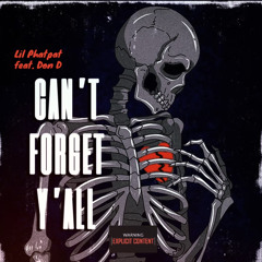 Can’t Forget Yall(Feat.Don D) FGE