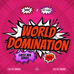 World Domination Guest Mix Series: Ep.4 AVY DUBZ