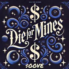 Die For Mines