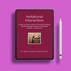 Invitational Intervention: A Step by Step Guide for Clinicians Helping Families Engage Resistan