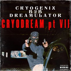 Cryogenix B2B Dreamulator [cryodream pt. VIII]