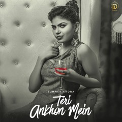 Teri Ankhon Mein | Summer Arora | Varsoni | Dreamboydb | Latest Hindi Songs 2021